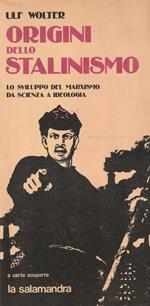 Origini dello Stalinismo. Lo sviluppo del Marxismo da scienza a ideologia