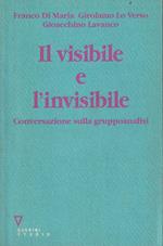 Il visibile e l'invisibile : conversazioni sulla gruppoanalisi