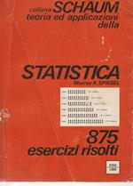 Teoria ed applicazioni della Statistica - 875 esercizi risolti