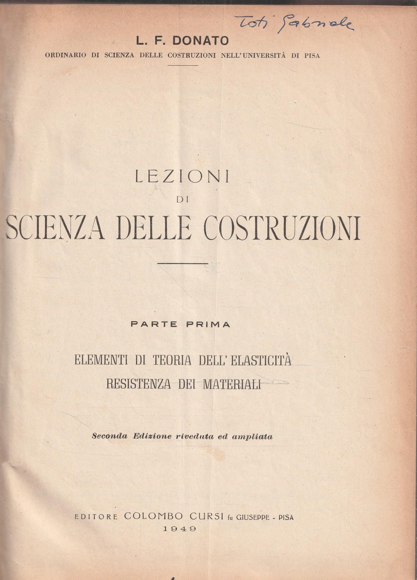 Lezioni di Scienza delle Costruzioni - Parte prima - Elementi di teoria dell'elasticità resistenza dei materiali