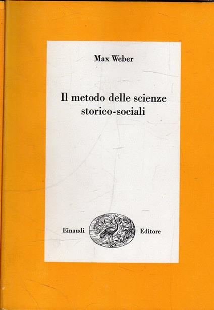 Il metodo delle scienze storico-sociali - Max Weber - copertina