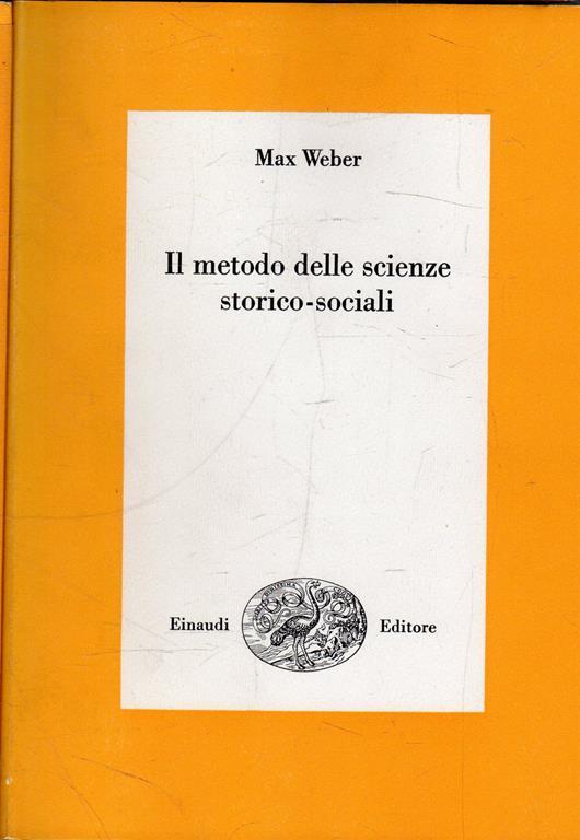 Il metodo delle scienze storico-sociali - Max Weber - copertina