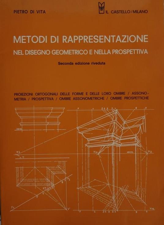 Metodi di rappresentazione nel disegno geometrico e nella prospettiva - copertina