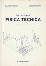 Esercitazioni di fisica tecnica tenute al Politecnico di Milano : con esempi ed esercizi risolti