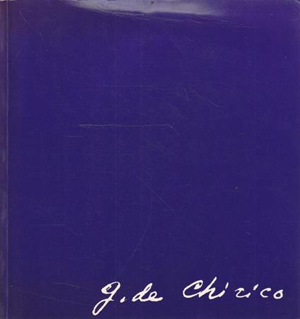 Giorgio De Chirico. Mostra a Palazzo dei diamanti 30 giugno-6 ottobre 1985 - copertina