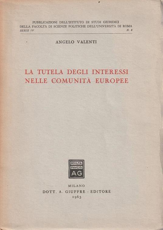 La tutela degli interessi nelle comunità europee - Mia Valenti - copertina
