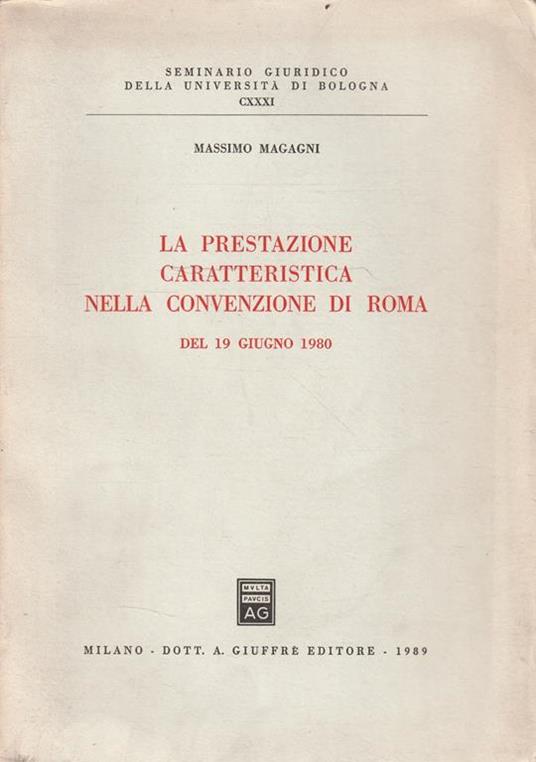 La prestazione caratteristica nella convenzione di Roma del 19 giugno 1980 - Massimo Magagni - copertina