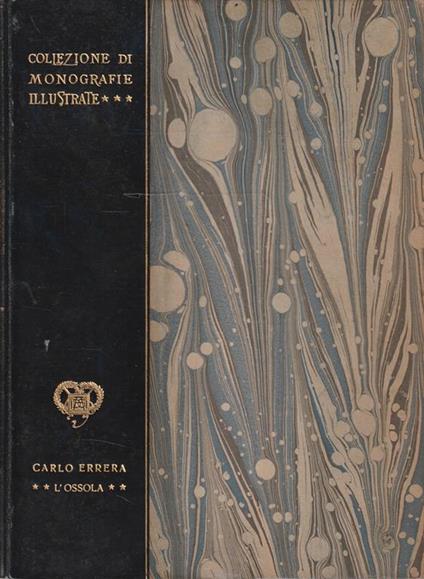 L' Ossola. Collezione di Monografie Illustrate - Carlo Errera - copertina