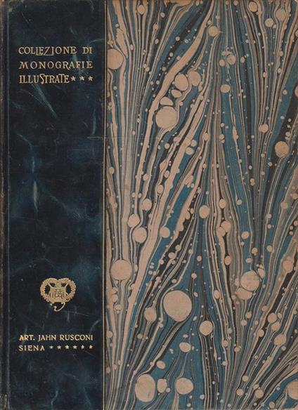 Siena. Collezione di Monografie Illustrate - John Rusconi - copertina