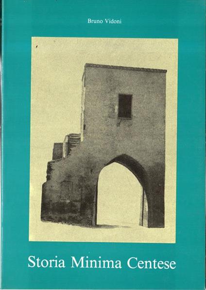 Storia Minima Centese - Bruno Vidoni - copertina