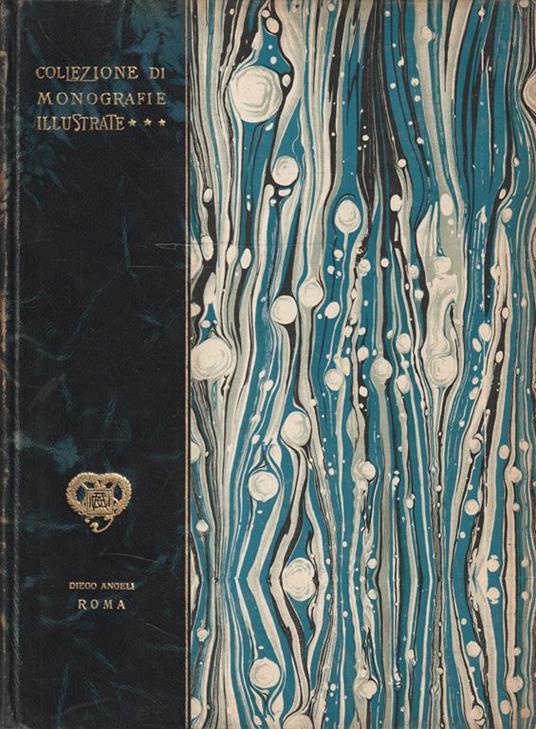 Roma - Parte II : da Costantino al Rinascimento. Collezione di Monografie Illustrate - Diego Angeli - copertina