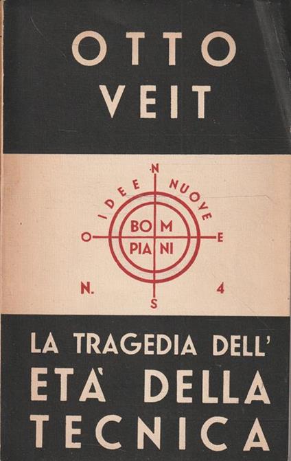 La tragedia dell'età della tecnica. Uomo e macchina nel XX secolo - Otto Veit - copertina