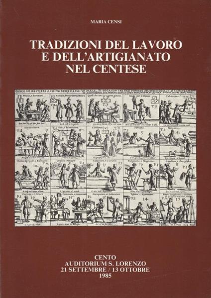 Tradizioni del lavoro e dell'artigianato nel centese - Maria Censi - copertina