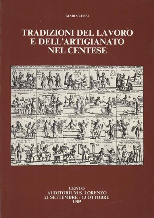 Tradizioni del lavoro e dell'artigianato nel centese - Maria Censi - copertina