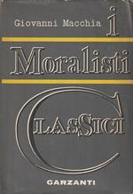 I moralisti classici. Da Machiavelli a La Bruyère