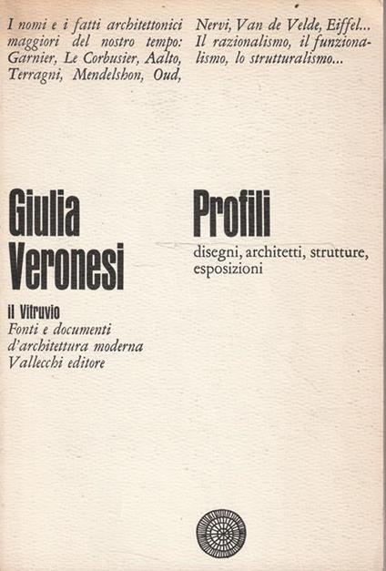 Profili: disegni, architetti, strutture, esposizioni - Giulia Veronesi - copertina