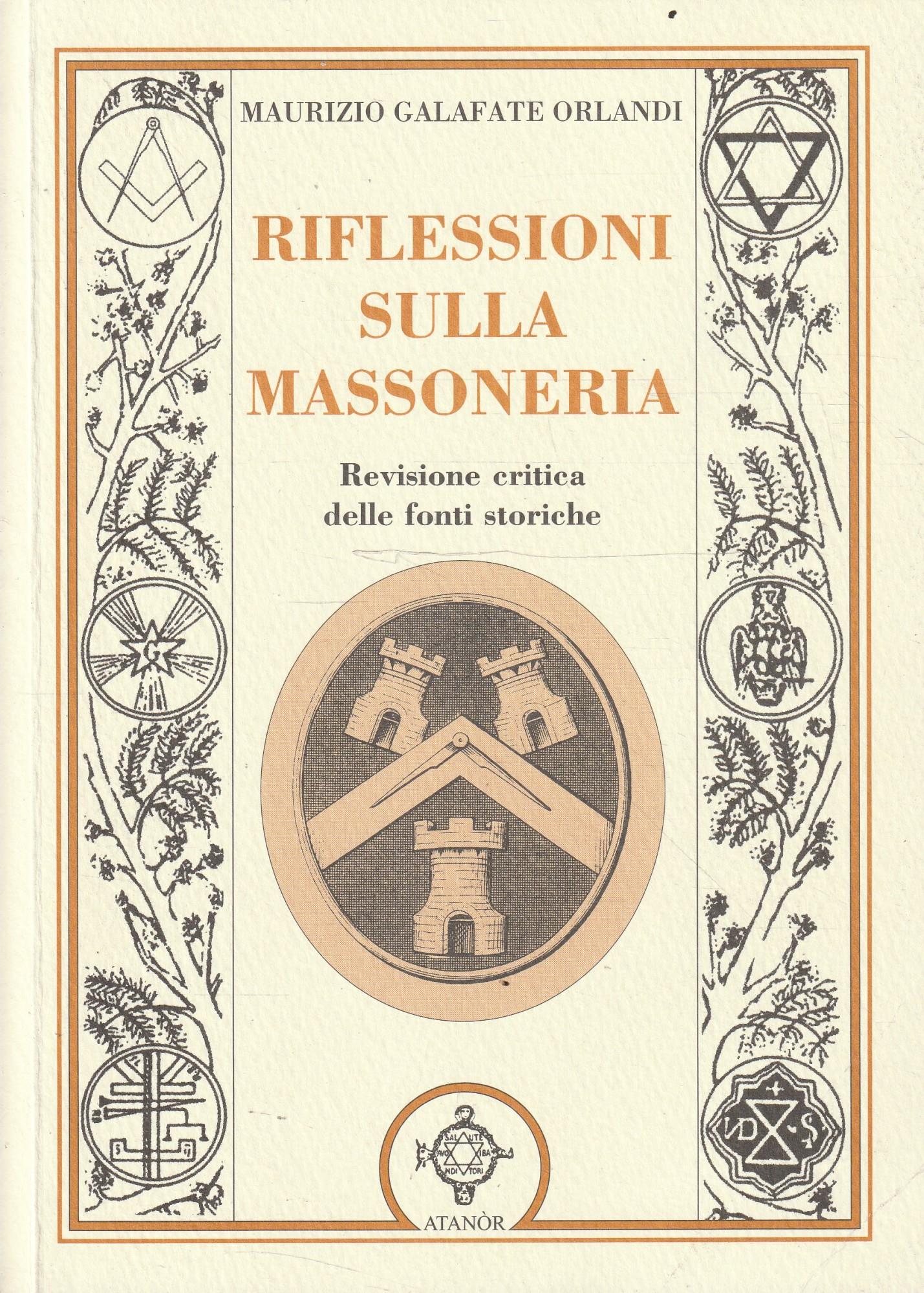 Riflessioni sulla Massoneria. Revisione critica delle fonti storiche