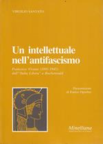 Un intellettuale nell'antifascismo. Francesco Viviani (1891-1945): dall'