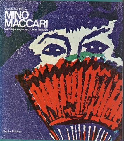 Mino Maccari : Catalogo ragionato delle incisioni (2 volumi) - Francesco Meloni - copertina