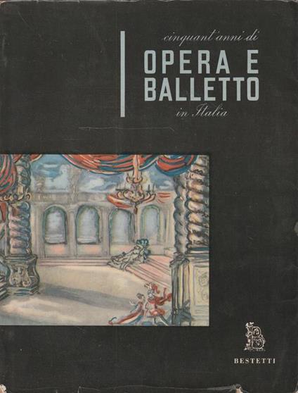 Cinquanta anni di Opera e Balletto in Italia - copertina