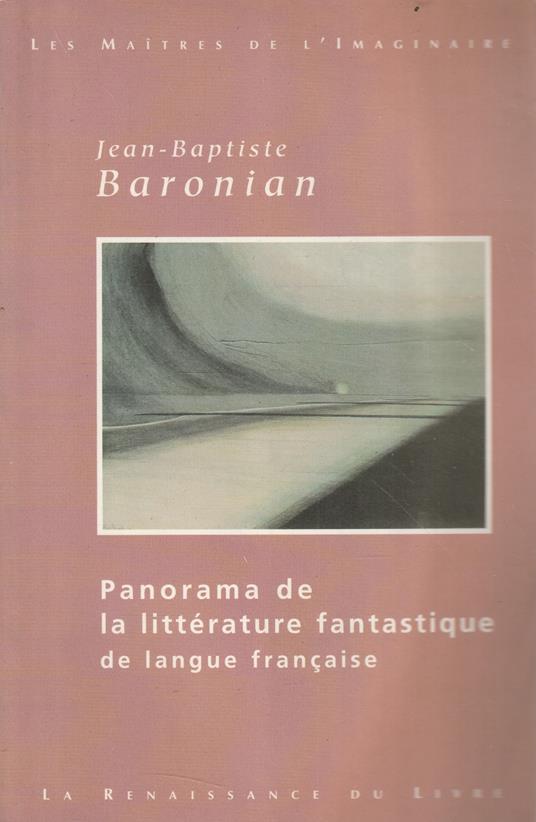 Panorama de la littérature fantastique de langue française : des origines à demain - copertina