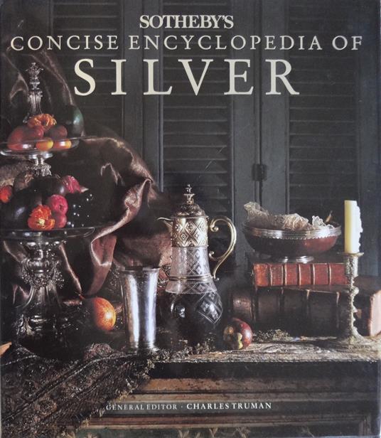 Sotheby's concise encyclopedia of silver - copertina