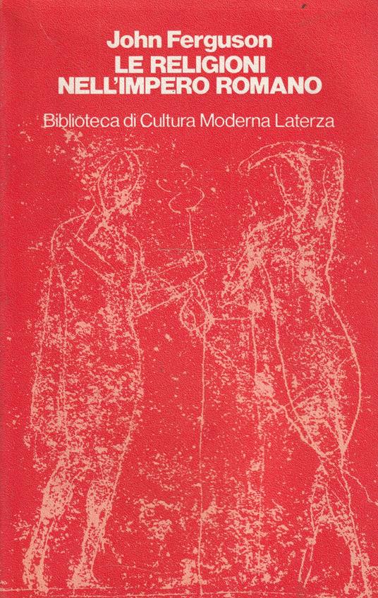 Le religioni nell' Impero Romano - John Ferguson - copertina