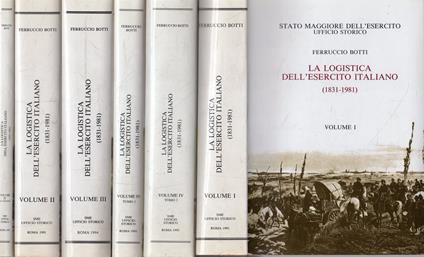 La logistica dell'esercito italiano (1831-1981) Opera completa in 6 vol - Ferruccio Botti - copertina