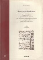 Il taccuino lombardo. Viaggio del 1793 specialmente pel milanese e pel parmigiano, mantovano e veronese, musei quivi veduti: pittori che vi son vissuti