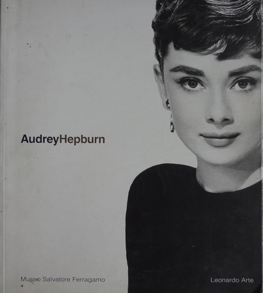 AudreyHepburn: una donna, lo stile / a woman, the style - copertina