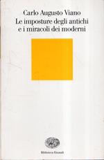 Le imposture degli antichi e i miracoli dei moderni