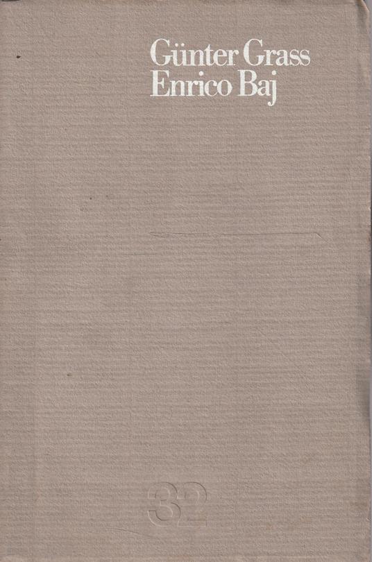 Gunter Grass, Enrico Baj. Dodici poesie e sette disegni - copertina