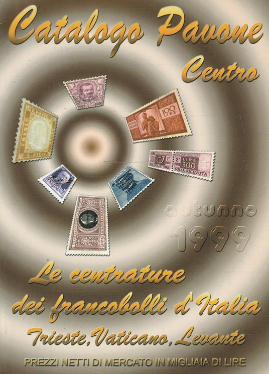 Le centrature dei francobolii d'Italia. Trieste, Vaticano, Levante. Prezzi netti di mercato in migliaia di lire - copertina