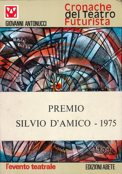 Cronache del teatro futurista - Giovanni Antonucci - copertina