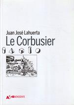 Le Corbusier di Juan José Lahuerta