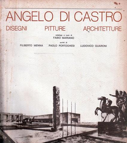 Angelo di Castro. Disegni, pitture, architetture - F. Mariano - copertina