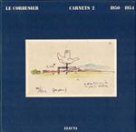 Le Corbusier Carnets Volume 2: 1950-1954