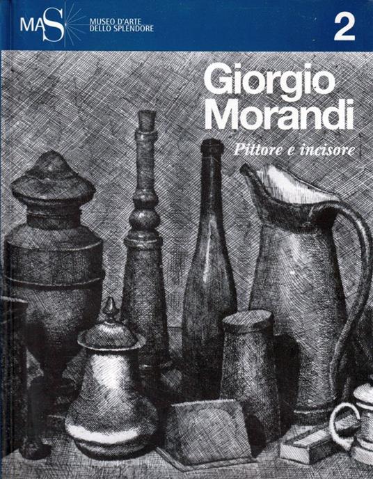 Giorgio Morandi pittore e incisore - copertina
