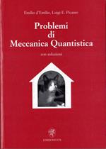 Problemi di Meccanica Quantistica con soluzioni