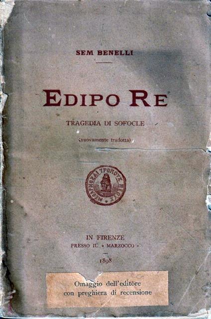 Edipo Re. Tragedia di Sofocle (nuovamente tradotta) - Sem Benelli - copertina
