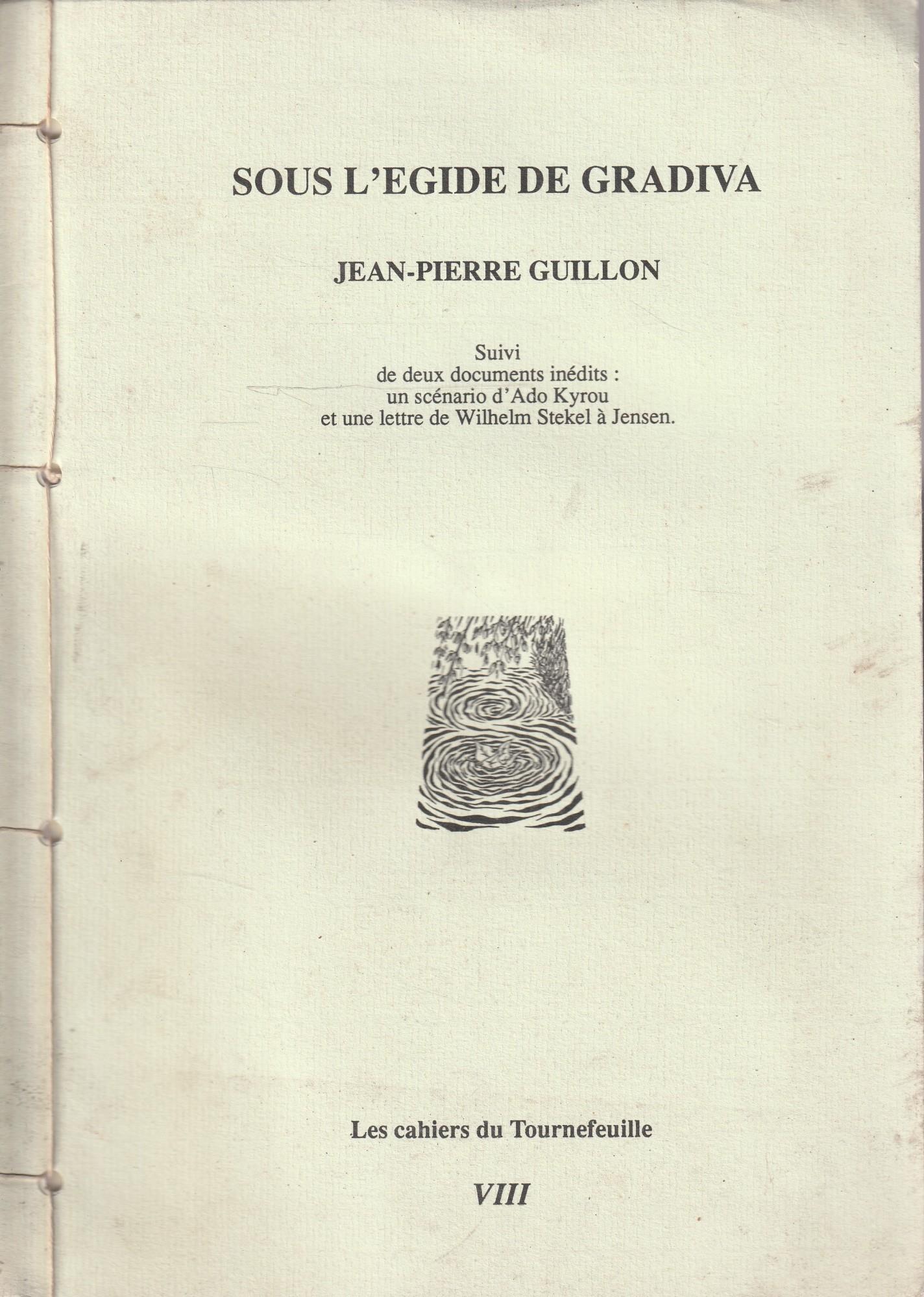 Autografato ! Sous l'egide de Gradiva . Suivi de deux documents inédits: un Scénario d'Ado Kyrou et un lettre de Wilhelm Stekel à Jensen