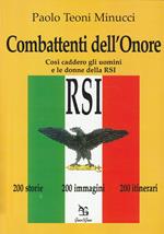 Combattenti dell'onore : così caddero gli uomini e le donne della RSI : 200 storie, 200 immagini, 200 itinerari