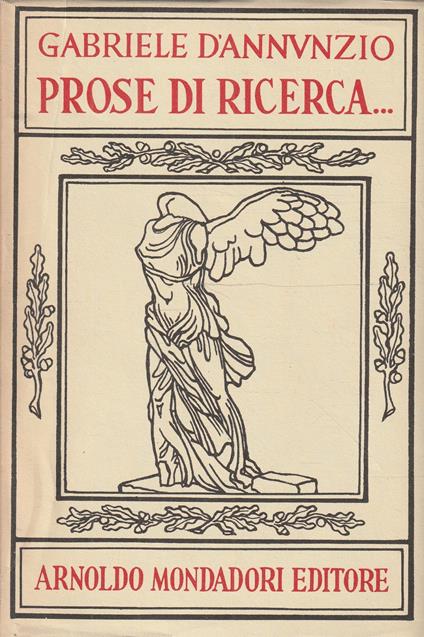 Prose di ricerca, di lotta, di comando, di conquista, di tormento...Volume 1 - Gabriele D'Annunzio - copertina