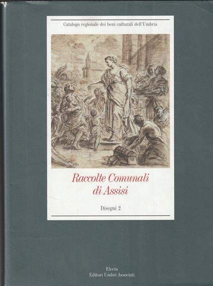 Raccolte Comunali di Assisi. Ediz. illustrata. Disegni (Vol. 2) - copertina