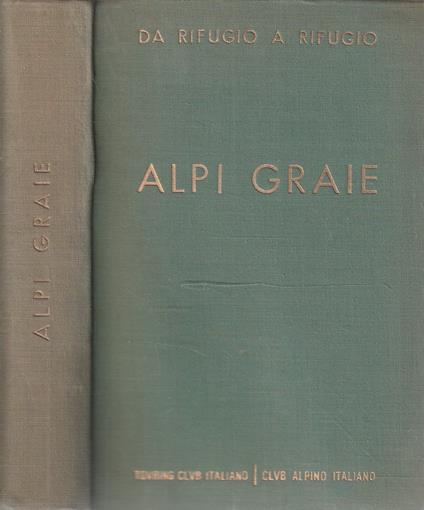 Alpi Graie - Da rifugio a rifugio - Silvio Saglio - copertina
