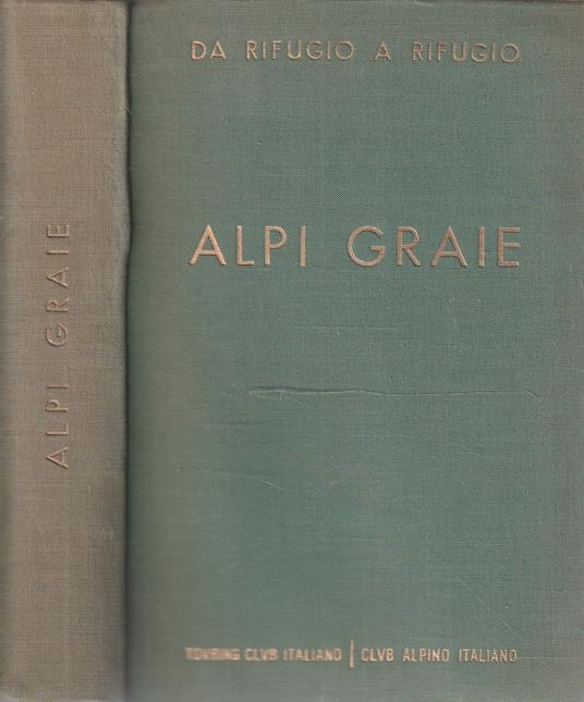 Alpi Graie - Da rifugio a rifugio - Silvio Saglio - copertina