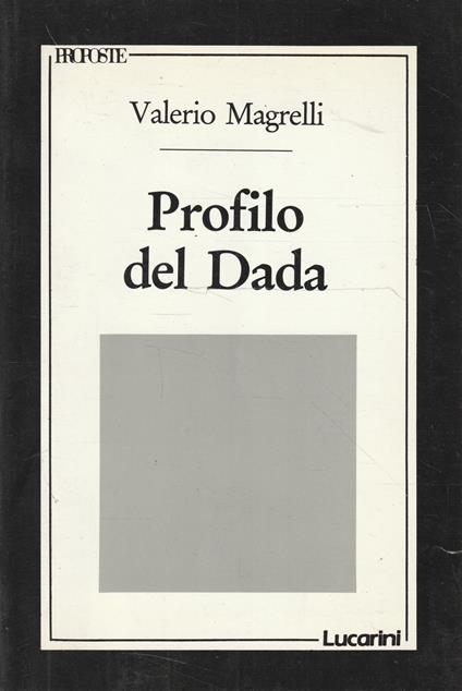 Profilo del Dada - Valerio Magrelli - copertina