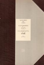 Leonardo Da Vinci. L'automobile e la bicicletta. 2 volumi: Studi di Augusto Marinoni Riproduzioni