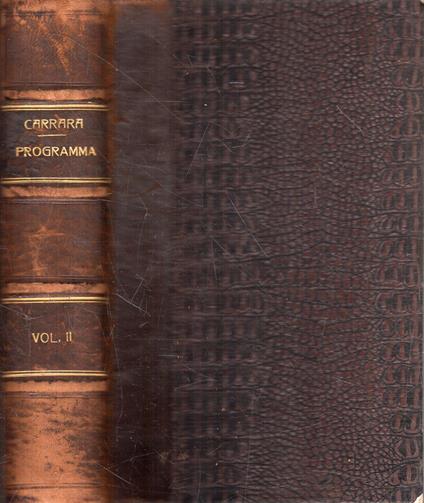 Programma del Corso di diritto Criminale dettato nella R. Università di Pisa. Parte Speciale. Esposizione dei dilitti in specie. Vol. II - Francesco Carrara - copertina