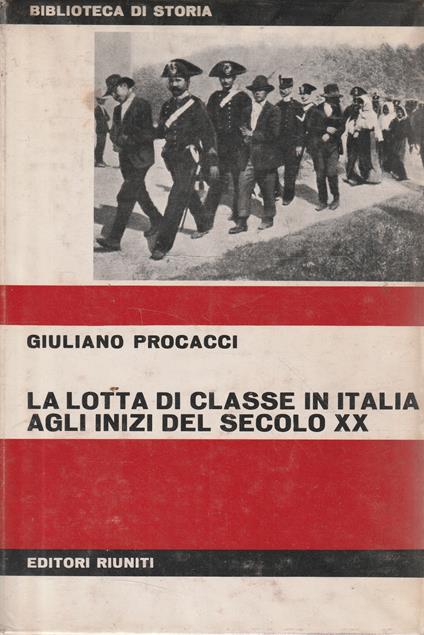 La lotta di classe in Italia agli inzi del secolo XX - Giuliano Procacci - copertina